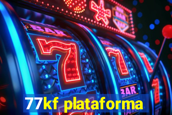 77kf plataforma